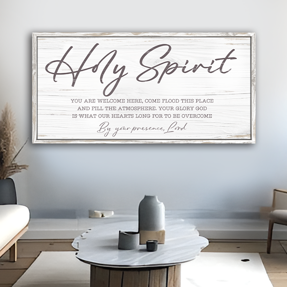 Holy Spirit, You Are Welcome Here Sign III