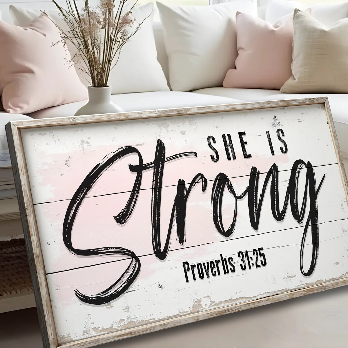 She Is Strong Sign – Proverbs 31:25