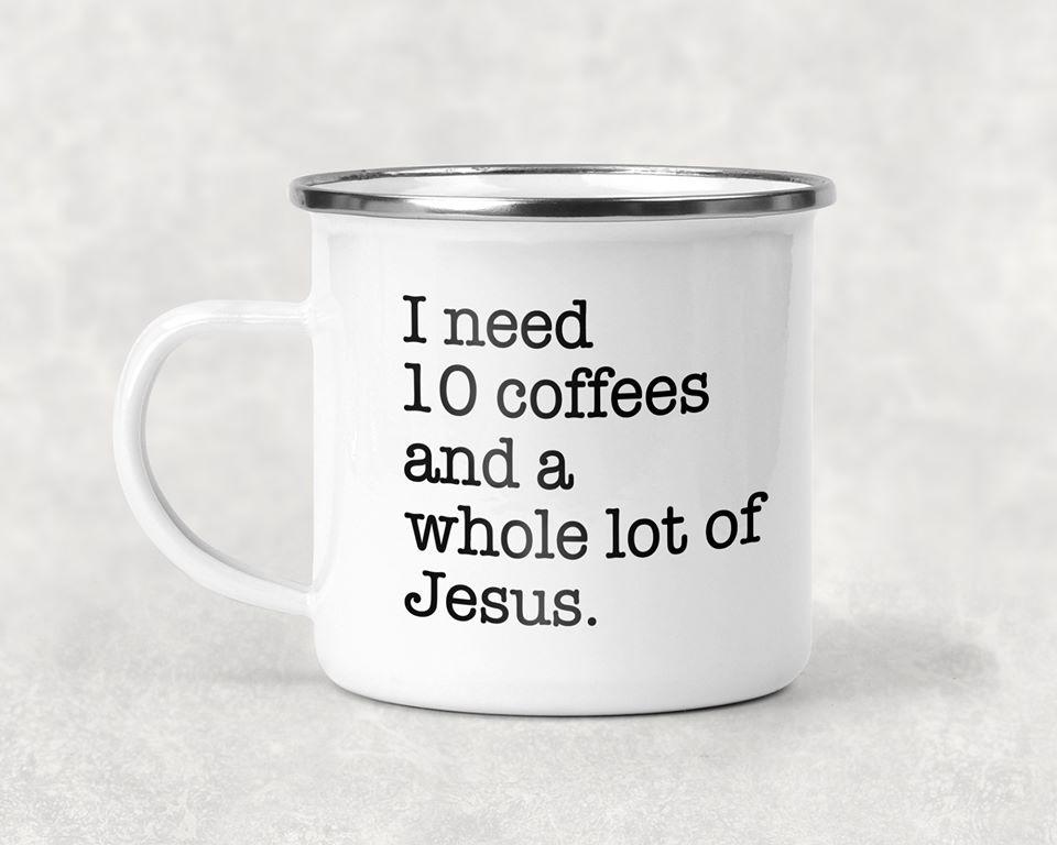 Coffee and a Whole Lot of Jesus Mug