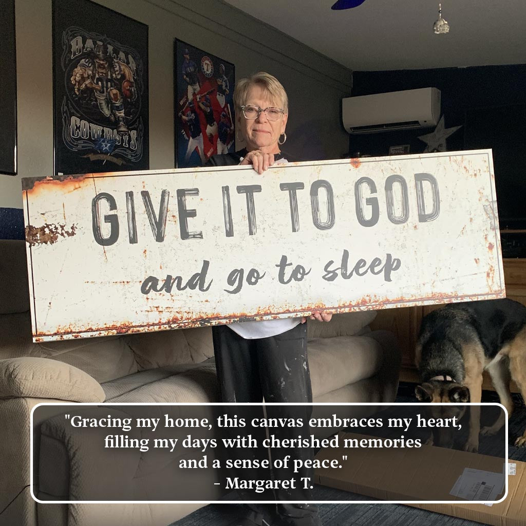 Give It to God and Go to Sleep Wall Art