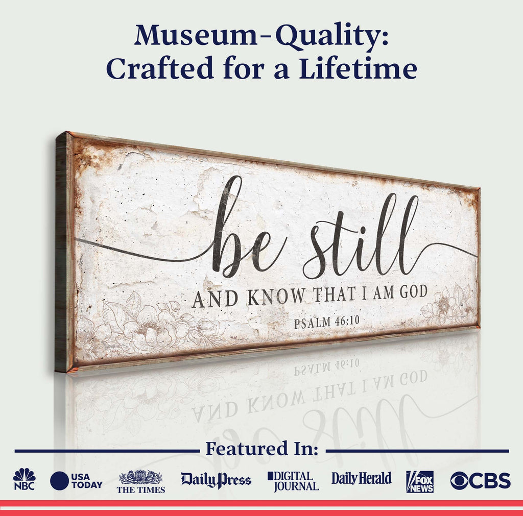 Be Still and Know Faith Sign – Psalm 46:10