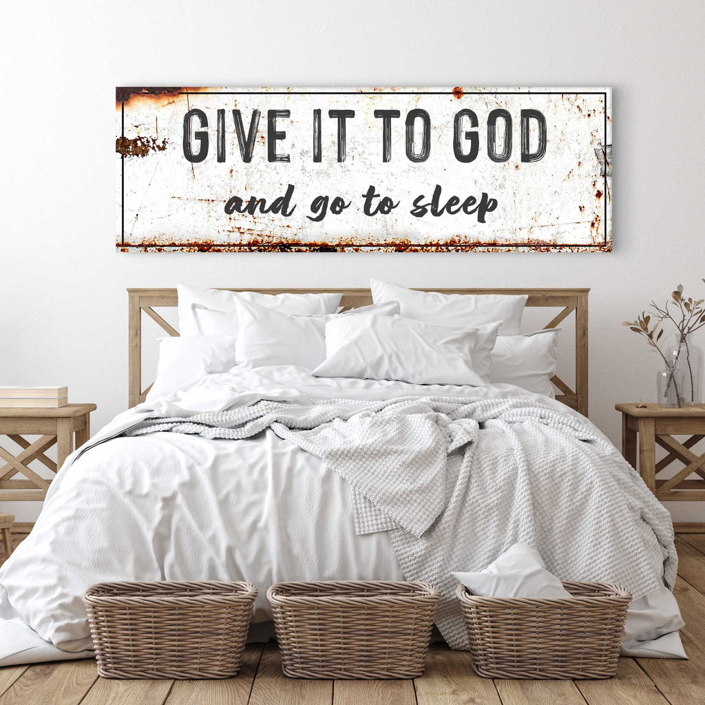 Give It to God and Go to Sleep Wall Art