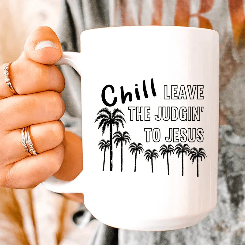 Leave the Judging to Jesus Mug – 15 oz