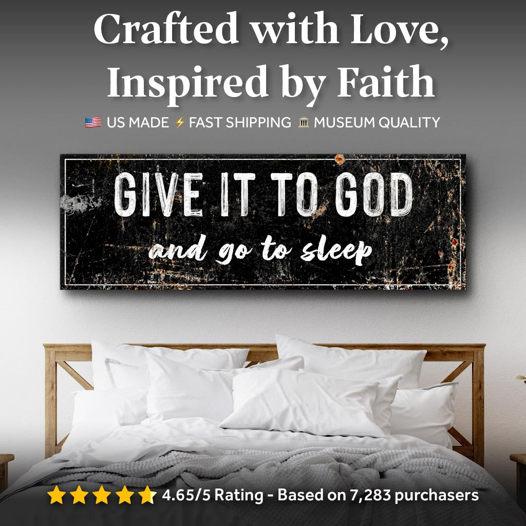 Give It to God and Go to Sleep Wall Art