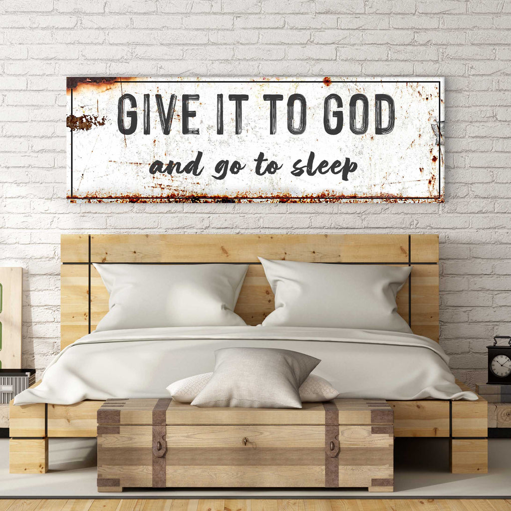 Give It to God and Go to Sleep Wall Art