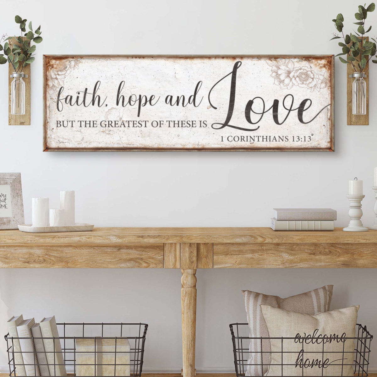 Faith, Hope and Love Sign – 1 Corinthians 13:13
