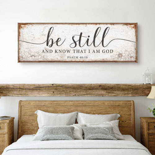 Be Still and Know Faith Sign – Psalm 46:10