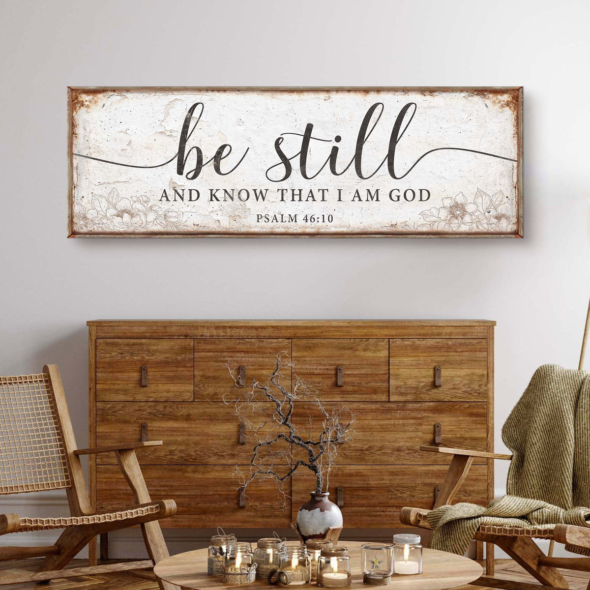 Be Still and Know Faith Sign – Psalm 46:10