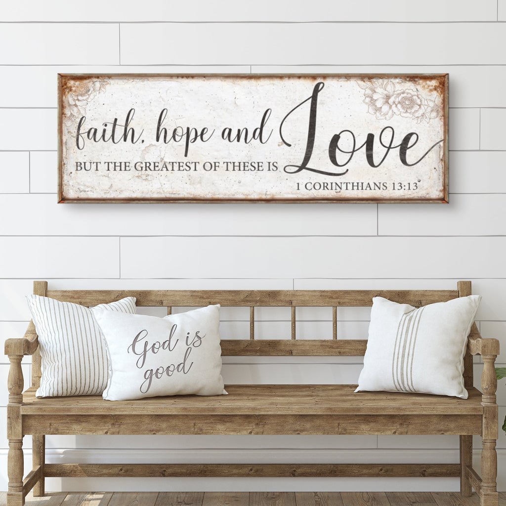 Faith, Hope and Love Sign – 1 Corinthians 13:13